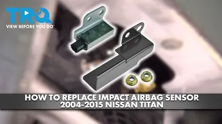 How to Replace Impact Airbag Sensor 2004-2015 Nissan Titan