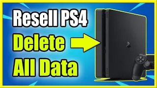 How to Factory Reset PS4 & PS4 Pro to Resell it (Delete ALL DATA)