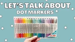 Let's Talk About Dot Markers