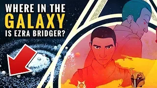 Where In The Galaxy Is Ezra Bridger - Finally Solved?