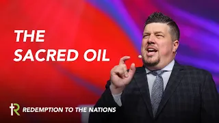 The Sacred Oil | Kevin Wallace | Redemption to the Nations Church