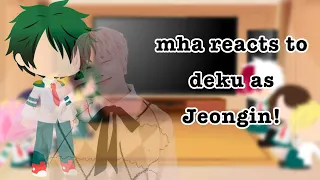 MHA reacts to Deku as Jeongin!! | Ecru | (Mhaxstraykids) [original??]