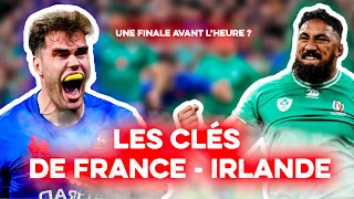 FRANCE - IRLANDE : Quelles sont les clés du match ?