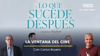 'Lo que sucede después' y el Festival de Cannes con Carlos Boyero en La Ventana del Cine