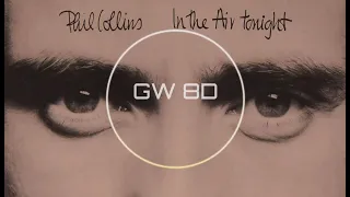 In The Air Tonight 🎧 Phil Collins 🔊8D AUDIO VERSION🔊 Use Headphones 8D Music