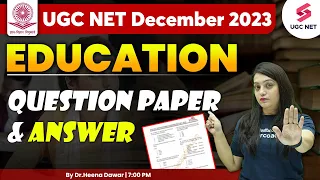 UGC NET Dec 2023 Education | UGC NET Education Full Question Paper & Answer | Heena Ma'am