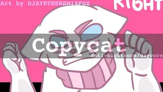 Copycat meme (Anti-Nightcore/Daycore)