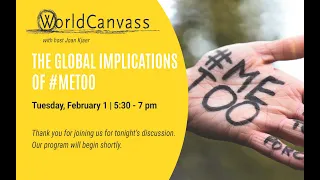 WorldCanvass:  The Global Implications of  #MeToo