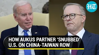 Australia ‘snubs’ U.S.; AUKUS partner refuses to join Biden in ‘war against China’ over Taiwan