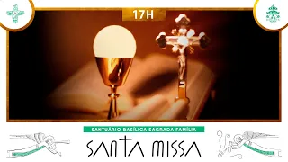 Santa Missa às 17h - 01/05/2024 - AO VIVO