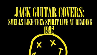 Smells Like Teen Spirit Live At Reading 1992 Nirvana Guitar Cover