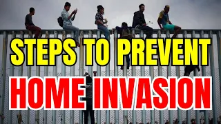 8 Easy Steps to PREVENT Home Invasions!