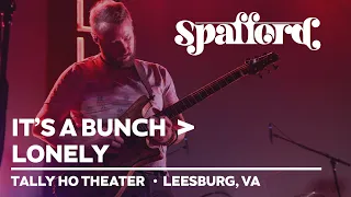 Spafford - It's A Bunch  →  Lonely  | 3/26/24 | Leesburg, VA