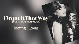 I Want it That Way - Backstreet Boys | Postmodern Jukebox | Tooting | Cover