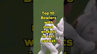 Top 10 Bowlers with most wickets in Test #shorts #youtubeshorts #youtube #ytshorts