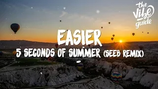 5 Seconds of Summer - Easier (Lyrics) Seeb Remix