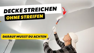 Decke ohne Streifen streichen mit der richtigen Farbauswahl