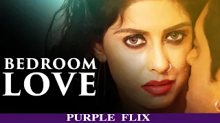 BEDROOM LOVE | Bengali Short Film | Devangi | Saikat | Sneha | Purple Flix