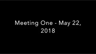 Meeting One - May 22, 2018