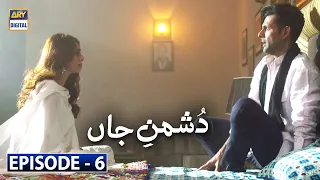 Dushman-e-Jaan Episode 06 [Subtitle Eng] | ARY Digital Drama