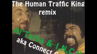 "The Human Traffic King" NECRO Remix by Connect Cuts ( Al'Tarba & I.N.C.H )