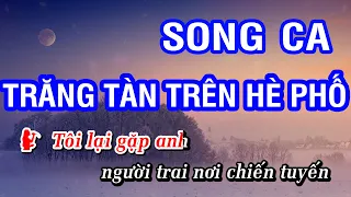 KARAOKE Trăng Tàn Trên Hè Phố Song Ca | Trạng Lê ft Như Hoa | Nhan KTV