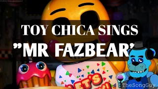 Toy Chica sings "MR FAZBEAR" {Grounbreaking}