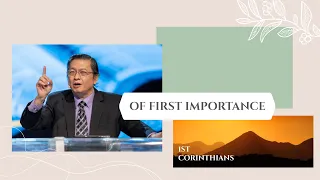 Of First Importance - Rev. Anthony Hao - 1 Corinthians - Aug 15, 2021