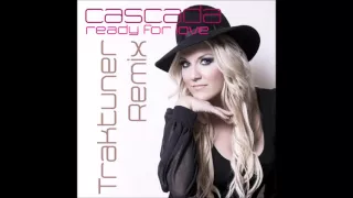 Cascada - Ready For Love (Traktuner Remix)