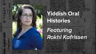 Oral History with Rokhl Kafrissen: Jewish and Goyish