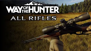 Way of the Hunter - All Rifles and which ones are the Best