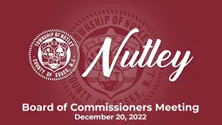 Nutley, NJ Board of Commissioners Meeting - December 20, 2022