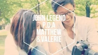 P.D.A (John Legend) Dance | Matthew & Valerie