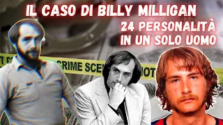 BILLY MILLIGAN: L'UOMO DALLE 24 PERSONALITÀ