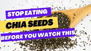 Chia Seeds-The Good The Bad- Uncover the Truth about these Nutritional Powerhouses