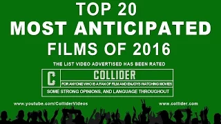 20 Most Anticipated Films Of 2016 - Collider Video