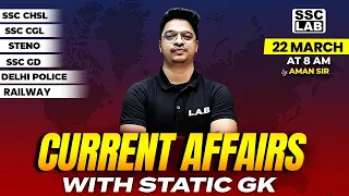 DAILY CURRENT AFFAIRS | 22 MAR 2024 CURRENT AFFAIRS | CURRENT AFFAIRS TODAY + STATIC GK BY AMAN SIR
