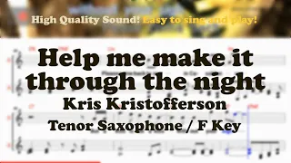 Help me make it through the night - Kris Kristofferson (Tenor/Soprano Saxophone Sheet Music F Key)