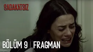 Sadakatsiz 9.Bölüm Fragmanı