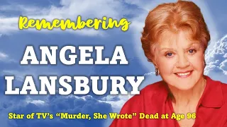 Remembering Angela Lansbury, Dead at 96 - Star of TV's "Murder, She Wrote"