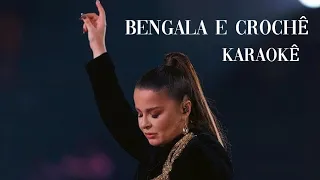 BENGALA E CROCHÊ - Karaokê - Maiara e Maraisa (Ao Vivo em Portugal)