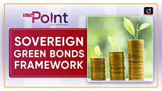 Sovereign Green Bonds Framework - To The Point | Drishti IAS English