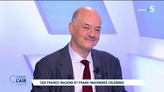 Alain Bauer - Ces francs-maçons et franc-maçonnes célèbres #cdanslair 20.10.2022