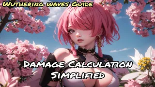 How damage calculation works in most gacha games featuring Wuthering Waves