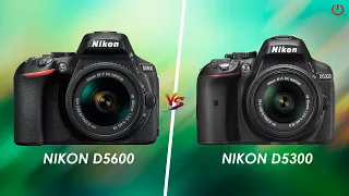 Nikon D5600 vs Nikon D5300 | Full Comparison