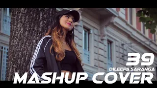 Mashup Cover 39 - Dileepa Saranga