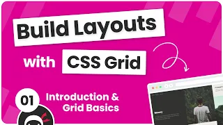 Build Layouts with CSS Grid #1 - CSS Grid Basics