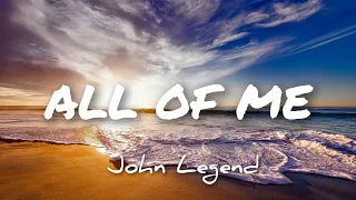 ALL OF ME  lyrics | John Legend