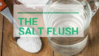 The Salt Flush