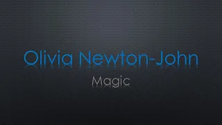 Olivia Newton John Magic Lyrics